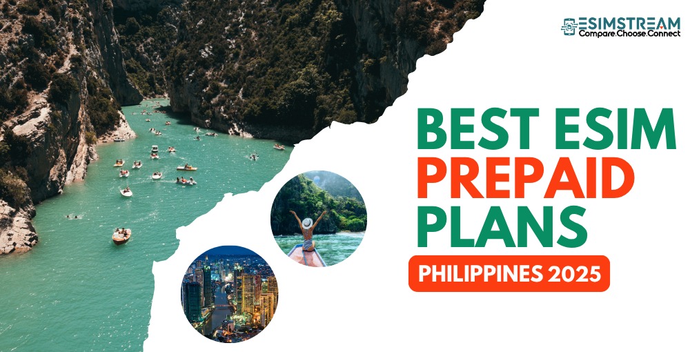 The Ultimate Guide: Best eSIM Prepaid Plans for the Philippines in 2025 – Compare & Choose